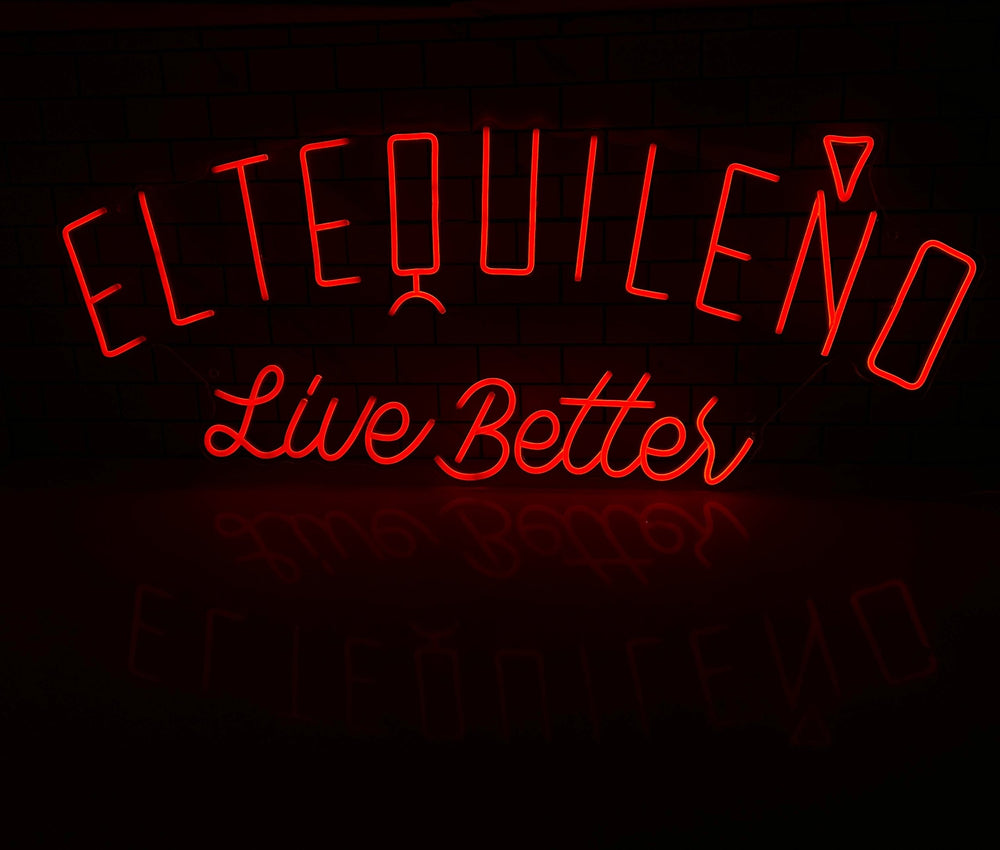 El Tequileño Live Better red LED neon sign — NEON YYC Calgary
